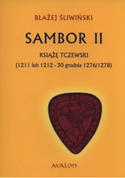 Sambor II Książę Tczewski ( 1211 lub 1212  – 30 grudnia 1276 / 1278 )