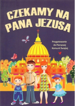 Czekamy na Pana Jezusa