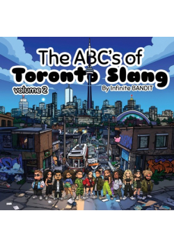 The ABC's of Toronto Slang