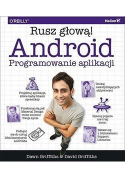 Android Programowanie aplikacji Rusz głową