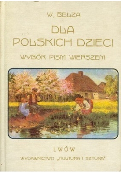 Dla polskich dzieci. Wybór pism wierszem