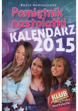 Kalendarz 2015 Pamiętnik nastolatki