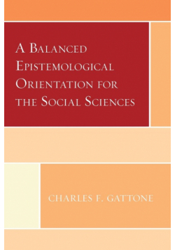A Balanced Epistemological Orientation for the Social Sciences