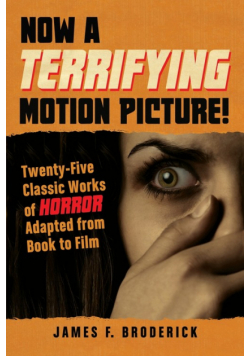 Now a Terrifying Motion Picture!