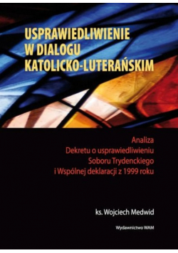 Usprawiedliwienie w dialogu katolicko luterańskim