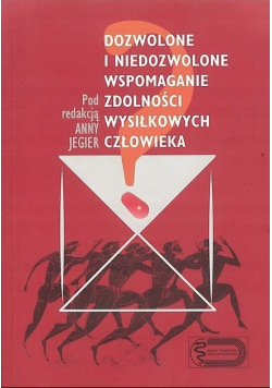 Dozwolone i niedozwolone wspomaganie zdolności wysiłkowych człowieka