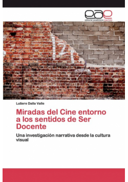 Miradas del Cine entorno a los sentidos de Ser Docente