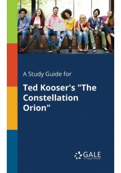 A Study Guide for Ted Kooser's "The Constellation Orion"