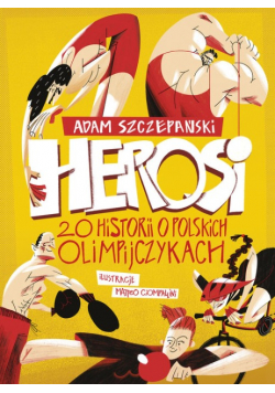 Herosi 20 historii o polskich olimpijczykach