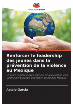 Renforcer le leadership des jeunes dans la prévention de la violence au Mexique