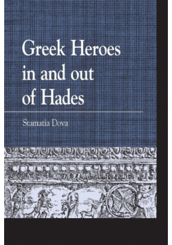 Greek Heroes in and out of Hades