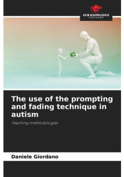 The use of the prompting and fading technique in autism