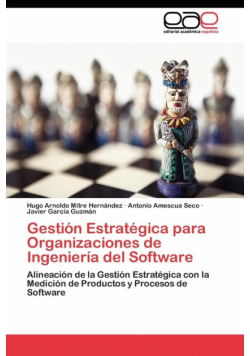 Gestión Estratégica para Organizaciones de Ingeniería del Software