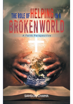 The Role of Helping in a Broken World