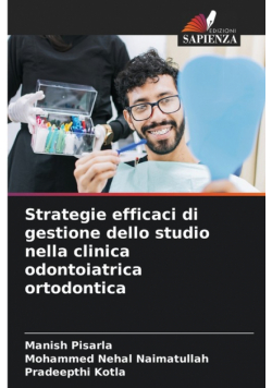 Strategie efficaci di gestione dello studio nella clinica odontoiatrica ortodontica