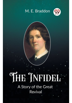 The Infidel A Story of the Great Revival