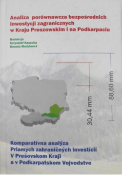 Analiza porównawcza bezpośrednich inwestycji zagranicznych w Kraju Preszowskim i na Podkarpaciu