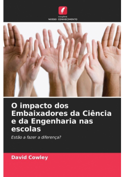 O impacto dos Embaixadores da Ciência e da Engenharia nas escolas