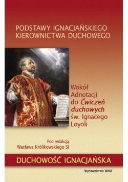 Podstawy ignacjańskiego kierownicta duchowego