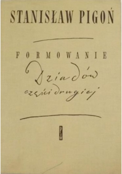 Formowanie Dziadów Część II
