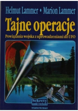 Tajne operacje Powiązania wojska z uprowadzeniami do ufo