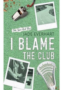 I Blame the Club