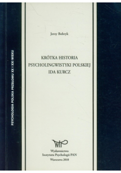 Krótka historia psycholingwistyki polskiej Ida Kurcz
