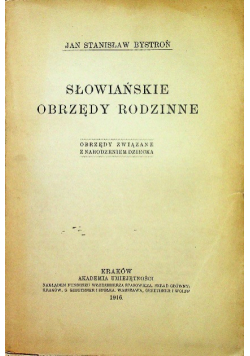 Słowiańskie obrzędy rodzinne 1916 r.