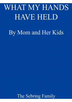What My Hands Have Held