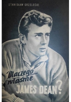 Dlaczego właśnie James Dean?