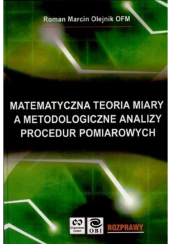 Matematyczna teoria miary a metodologiczne analizy procedur pomiarowych