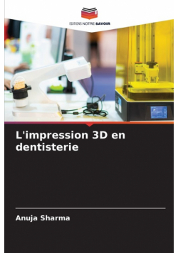 L'impression 3D en dentisterie