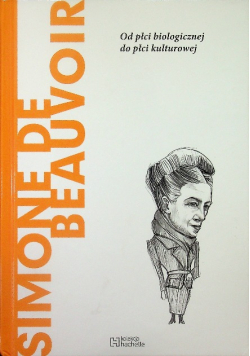 Simone de Beauvoir Od płci biologicznej do płci kulturowej