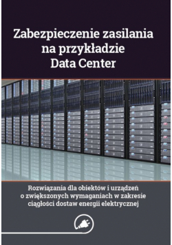 Zabezpieczenie zasilania na przykładzie Data Center