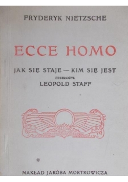 Ecce Homo. Jak się staje, kim się jest