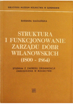Struktura i funkcjonowanie zarządu dóbr wilanowskich