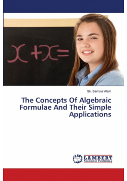 The Concepts Of Algebraic Formulae And Their Simple Applications