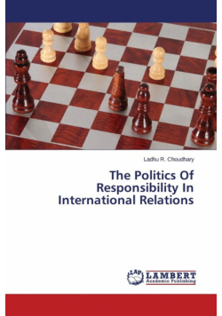 The Politics of Responsibility in International Relations