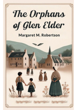 The Orphans Of Glen Elder