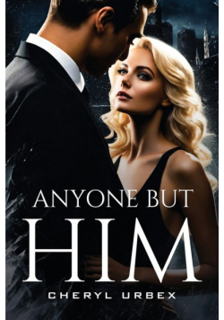 Anyone but Him