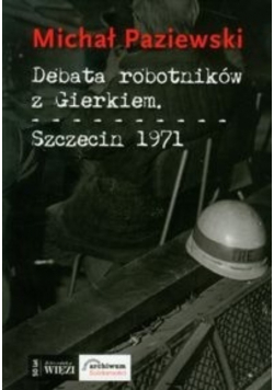 Debata robotników z Gierkiem Szczecin 1971