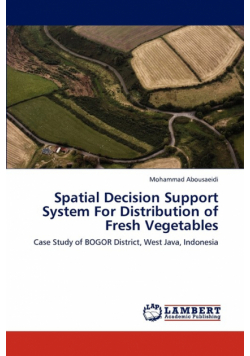 Spatial Decision Support System For Distribution of Fresh Vegetables