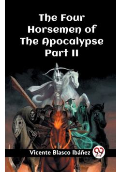 The Four Horsemen of the Apocalypse Part II