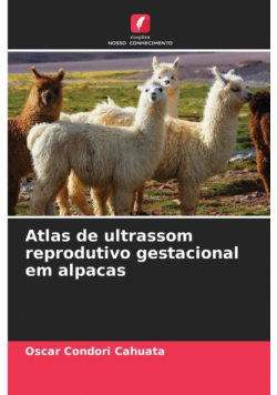 Atlas de ultrassom reprodutivo gestacional em alpacas