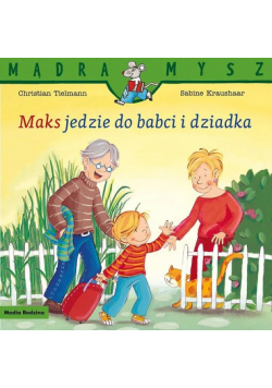 Mądra Mysz Maks jedzie do babci i dziadka