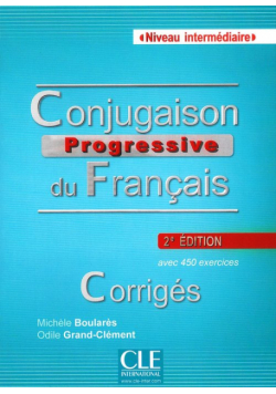 Grand-Clement Odile - Conjugaison progressive du francais 2ed intermediate klucz