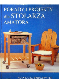 Porady i projekty dla stolarza amatora