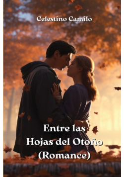 Entre las  Hojas del Otoño (Romance)