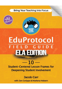 The EduProtocol Field Guide ELA Edition