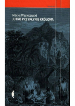 Jutro przypłynie królowa